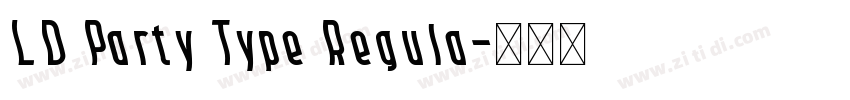 LD Party Type Regula字体转换